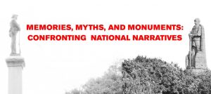 Read more about the article Memories, Myths, and Monuments: Confronting National Narratives