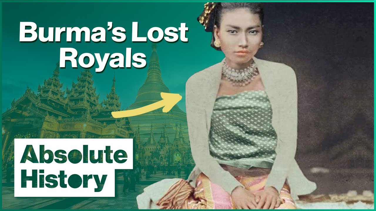 You are currently viewing How Colonial Britain Erased Burma’s Royal Family | Burma’s Lost Royals | Absolute History