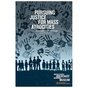 Read more about the article Pursuing Justice for Mass Atrocities A Handbook for Victim Groups