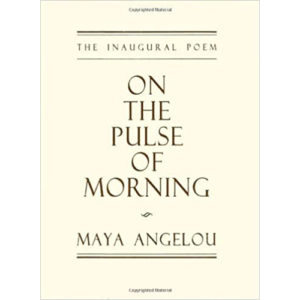Read more about the article On the Pulse of Morning: The Inaugural Poem