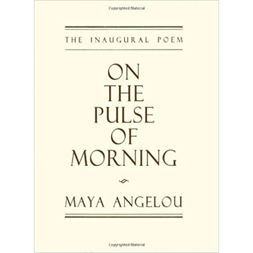 You are currently viewing On the Pulse of Morning: The Inaugural Poem