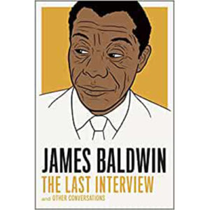 Read more about the article James Baldwin: The Last Interview: And Other Conversations (The Last Interview Series)