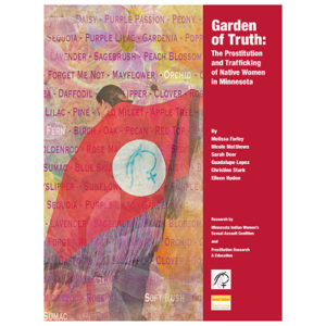 Read more about the article Garden of Truth: The Prostitution and Trafficking of Native Women in Minnesota