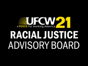 Read more about the article UFCW 21 Announces Formation of a Racial Justice Advisory Board