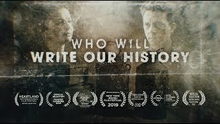 You are currently viewing Who Will Write Our History (2018)