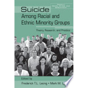 Read more about the article Suicide Among Racial and Ethnic Minority Groups: Theory, Research, and Practice