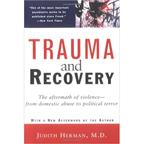 You are currently viewing Trauma and Recovery: The Aftermath of Violence–from Domestic Abuse to Political Terror