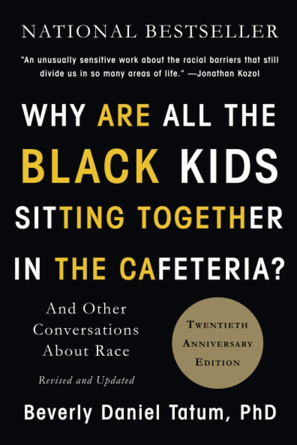 You are currently viewing Why Are All the Black Kids Sitting Together in the Cafeteria? And Other Conversations About Race