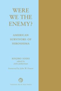 Read more about the article Were We The Enemy? American Survivors Of Hiroshima