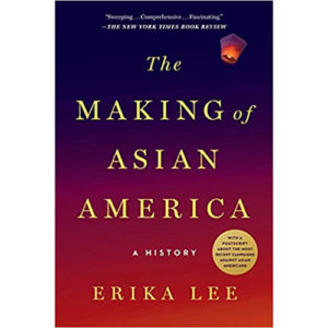 Read more about the article The Making of Asian America: A History