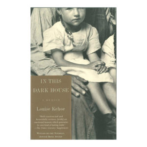 Read more about the article In This Dark House: A Memoir