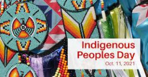 Read more about the article Indigenous Peoples’ Day, October 11th, 2021