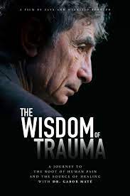 Read more about the article The Wisdom of Trauma (2021)