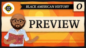 Read more about the article Crash Course Black American History, 50 episodes (2021)