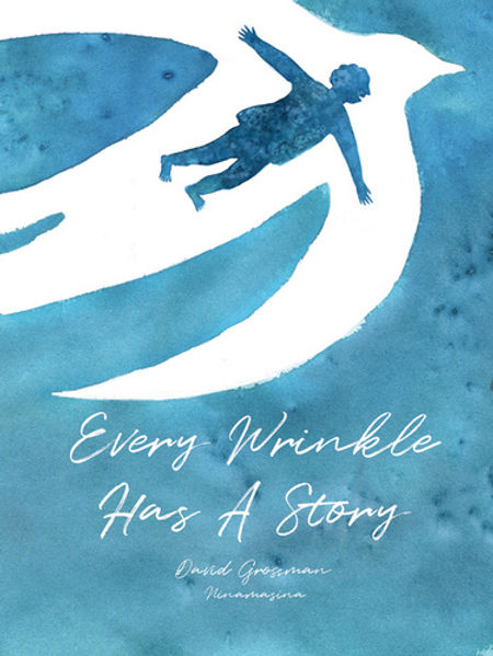 You are currently viewing We would like to congratulate our Honorary Board Member, David Grossman on his latest book: Every Wrinkle Has A Story