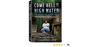 Read more about the article COME HELL OR HIGH WATER: The Battle for Turkey Creek (2014)