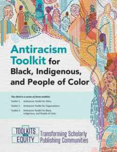 Read more about the article Coalition for Diversity and Inclusion in Scholarly Communications (C4DISC) Publishes “Antiracism Toolkit for Black, Indigenous, and People of Color”