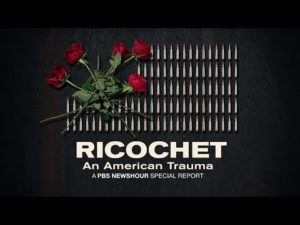 Read more about the article Ricochet: An American Trauma – A PBS NewsHour Special Report (2022)
