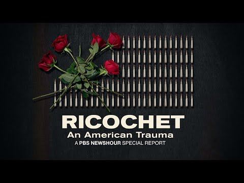 You are currently viewing Ricochet: An American Trauma – A PBS NewsHour Special Report (2022)