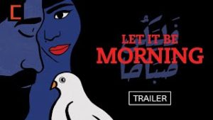 Read more about the article Let It Be Morning (2022)