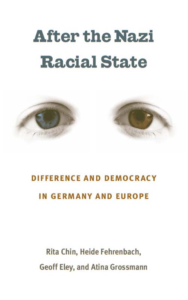 Read more about the article After the Nazi Racial State: Difference and Democracy in Germany and Europe