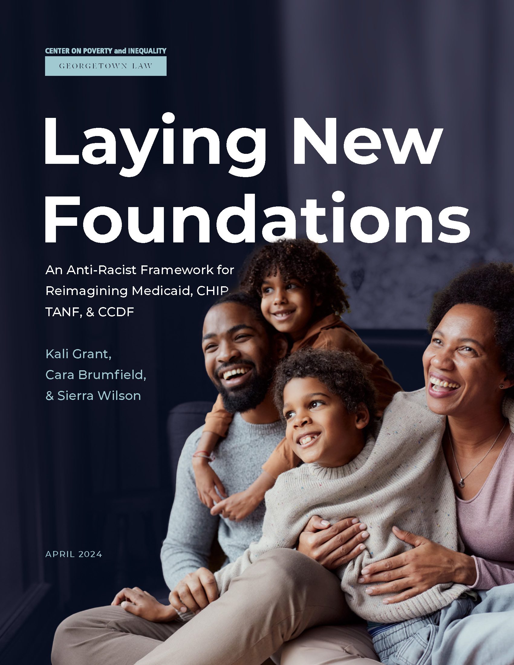 You are currently viewing Laying New Foundations: An Anti-Racist Framework for Reimagining Medicaid, CHIP, TANF, & CCDF