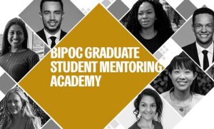 Read more about the article Sowing seeds of success: BIPOC Graduate Student Mentoring Academy creates connections that matter