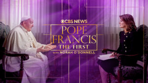 Read more about the article POPE FRANCIS: THE FIRST with Norah O’Donnell