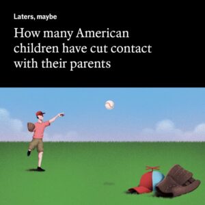 Read more about the article How many American children have cut contact with their parents?