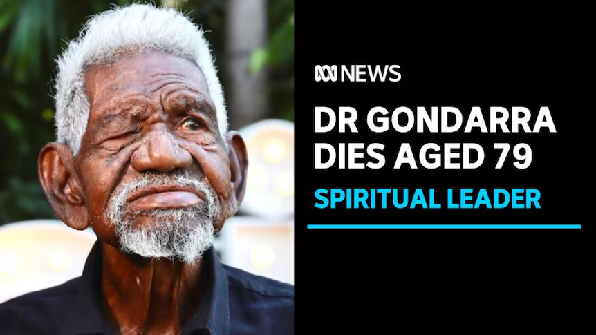 You are currently viewing Trailblazing Arnhem Land clan leader Dr Gondarra dies aged 79