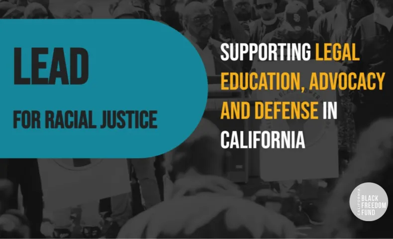 You are currently viewing California Black Freedom Fund Launches New Initiative to Safeguard Racial Justice Organizations from Baseless Legal Attacks