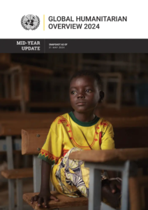 Read more about the article Global Humanitarian Overview 2024, Mid-Year Update (Snapshot as of 31 May 2024)