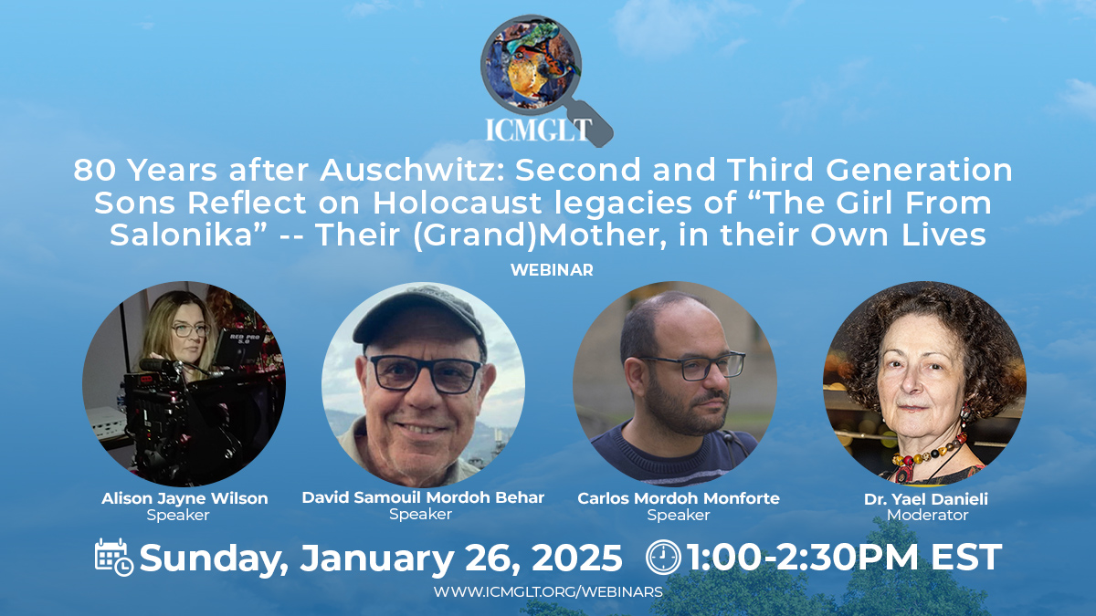 You are currently viewing 80 Years after Auschwitz: Second and Third Generation Sons Reflect on Holocaust legacies of “The Girl From Salonika” — Their (Grand)Mother, in their Own Lives (Webinar)