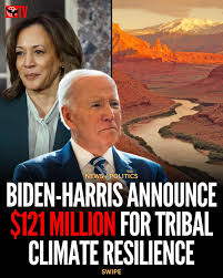 You are currently viewing Biden-Harris Administration Announces $121 Million to Help Tribes Build Climate Resilience