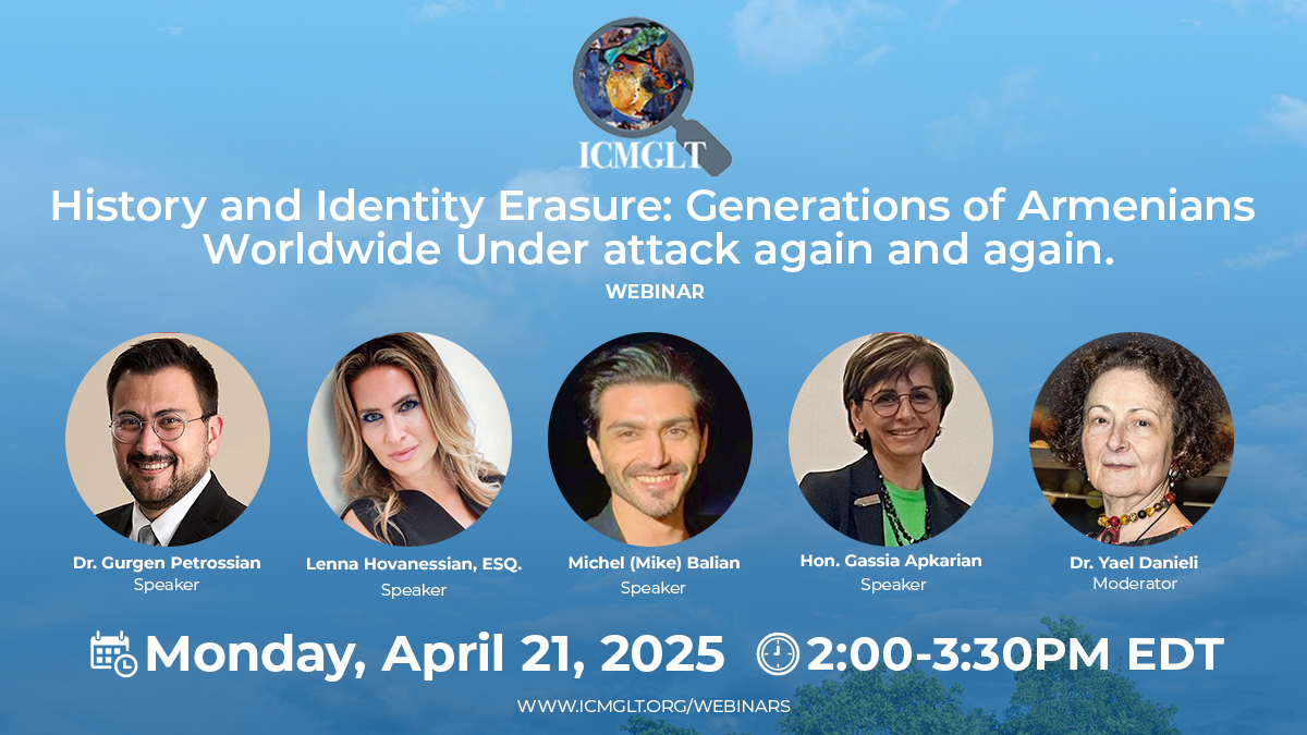 You are currently viewing History and Identity Erasure: Generations of Armenians Worldwide Under attack again and again. (Webinar)