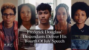 Read more about the article ‘What To The Slave Is The Fourth Of July?’: Descendants Read Frederick Douglass’ Speech | NPR