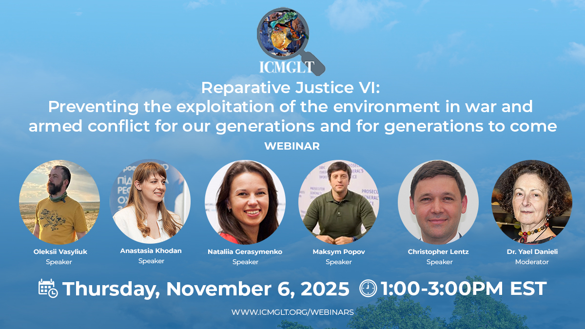 You are currently viewing Reparative Justice VI: Preventing the exploitation of the environment in war and armed conflict for our generations and for generations to come (Webinar)