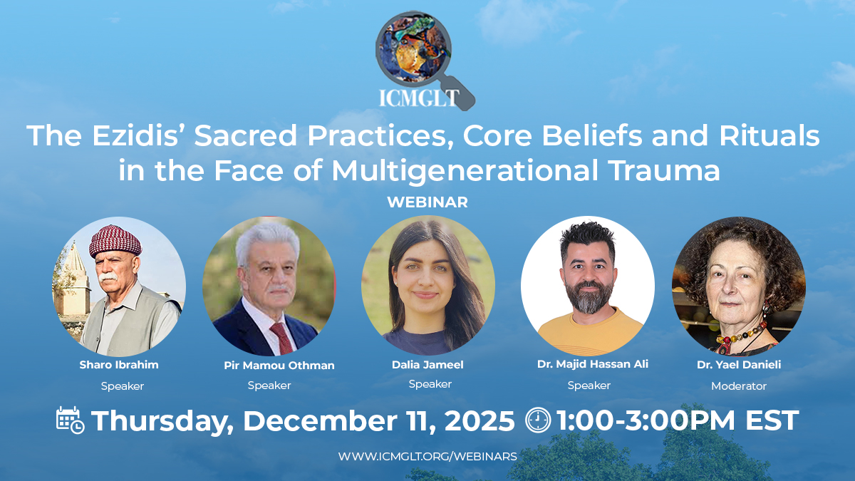 You are currently viewing The Ezidis’ Sacred Practices, Core Beliefs and Rituals in the Face of Multigenerational Trauma (Webinar)