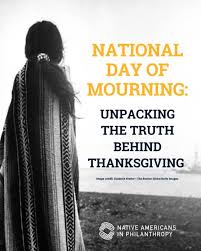 Read more about the article Today is the National Day of Mourning. While many in the United States gather to celebrate Thanksgiving, Native communities mark this day with remembrance, resistance, and truth-telling.
