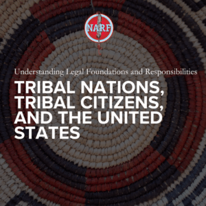 Read more about the article ABOUT: TRIBAL NATIONS, TRIBAL CITIZENS, AND THE UNITED STATES