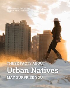 Read more about the article More than 80% of Native people in the U.S. live outside of Tribal lands—yet too often, they’re overlooked in conversations about Native representation, sovereignty, and community investment.