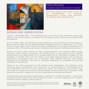 Read more about the article he Standing Group on Atrocity Crimes welcomes recent steps taken by the UK Government to support the sovereignty, peace, and security of Bosnia and Herzegovina.