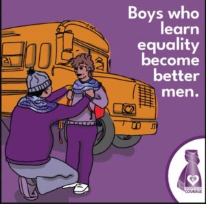 Read more about the article Boys who learn equality become better men. When we teach boys to communicate and express emotions, resolve conflicts without violence, respect boundaries and value consent, we can break the cycle of violence, before it begins.