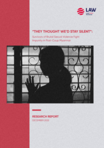 Read more about the article New Report Exposes Patterns of Sexual Violence in Post-Coup Myanmar