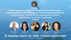 Read more about the article Heeding Women/Girls Victims/Survivors/Witnesses: Multidimensional Challenges for Transforming Retributive to Reparative Justice for Our generation and for Generations to Come, continued (Webinar)