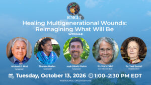 Read more about the article Healing Multigenerational Wounds: Reimagining What Will Be (Webinar)